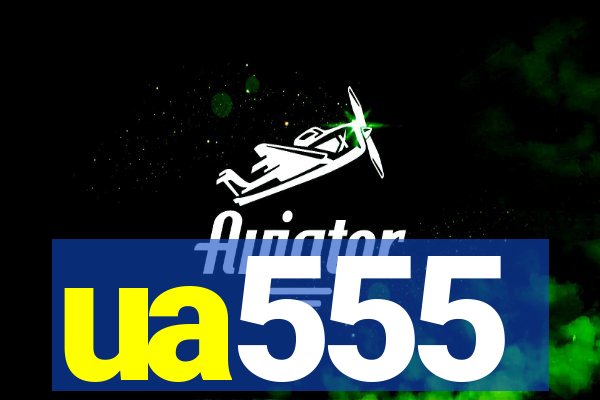 ua555