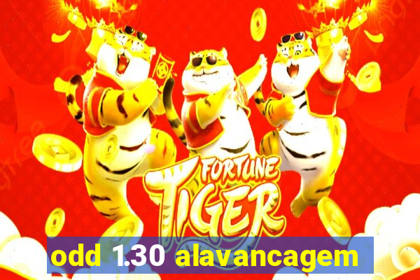 odd 1.30 alavancagem