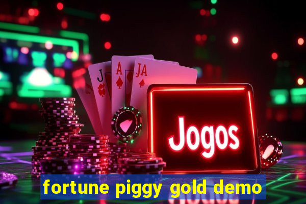 fortune piggy gold demo