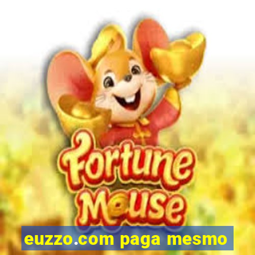 euzzo.com paga mesmo