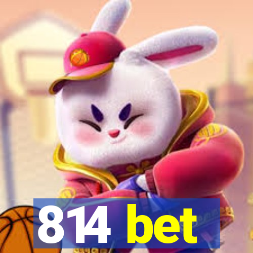 814 bet