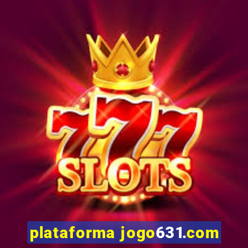 plataforma jogo631.com