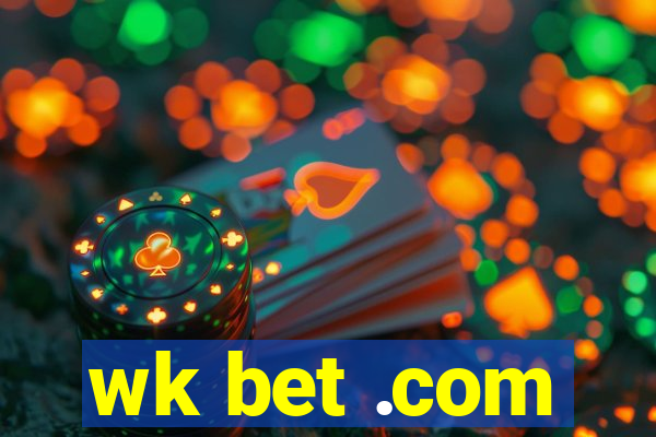 wk bet .com