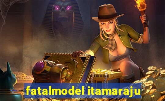 fatalmodel itamaraju