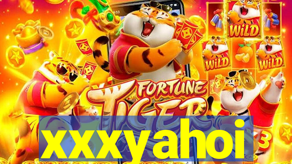 xxxyahoi