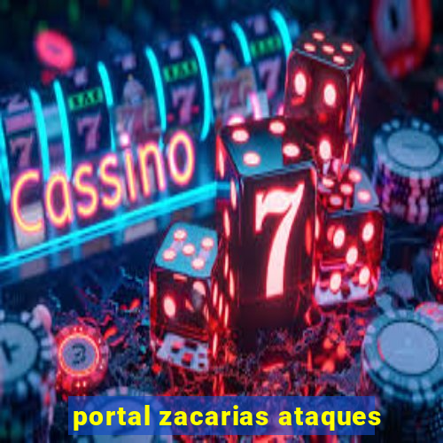 portal zacarias ataques