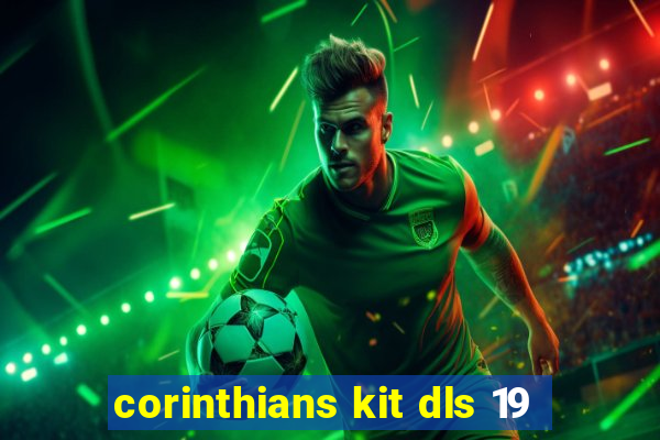 corinthians kit dls 19