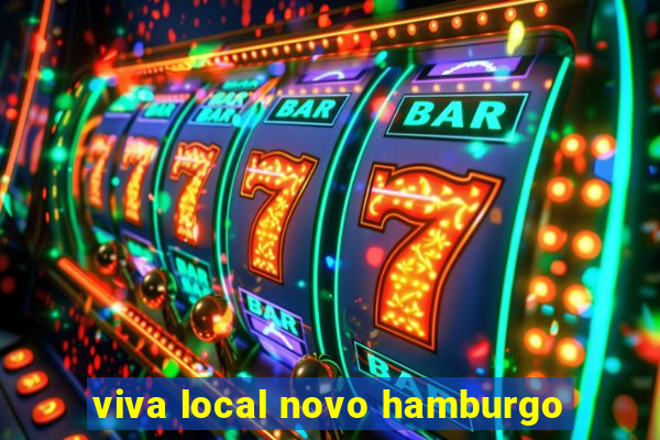 viva local novo hamburgo