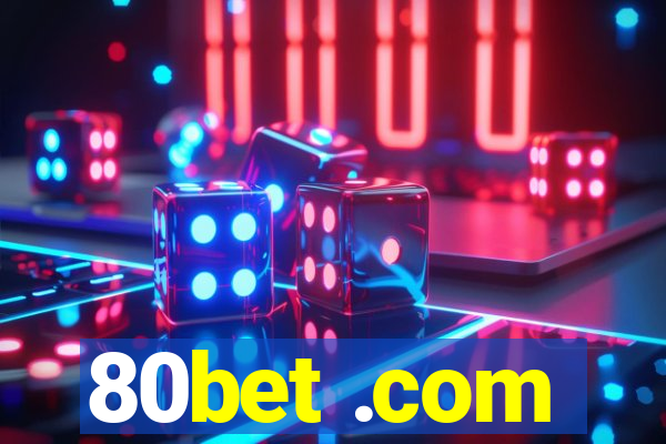 80bet .com