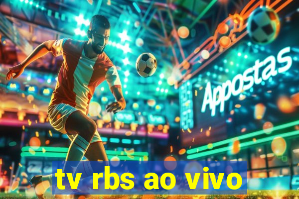 tv rbs ao vivo