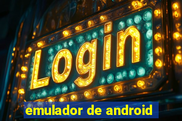 emulador de android