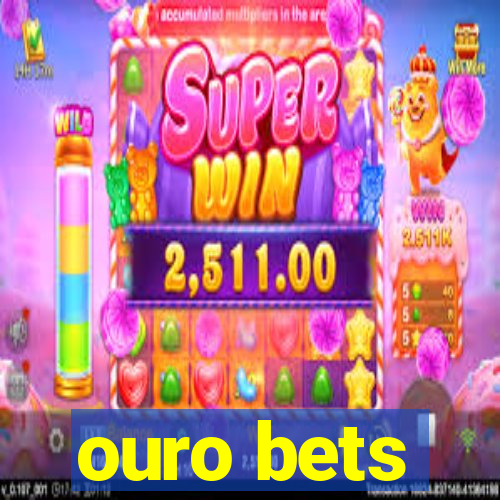 ouro bets