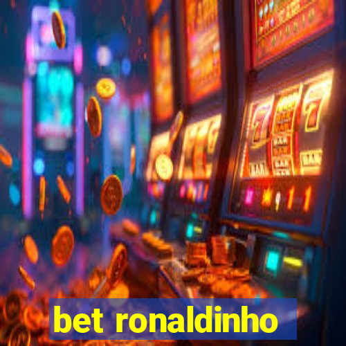 bet ronaldinho