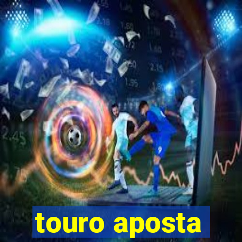 touro aposta