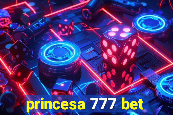 princesa 777 bet