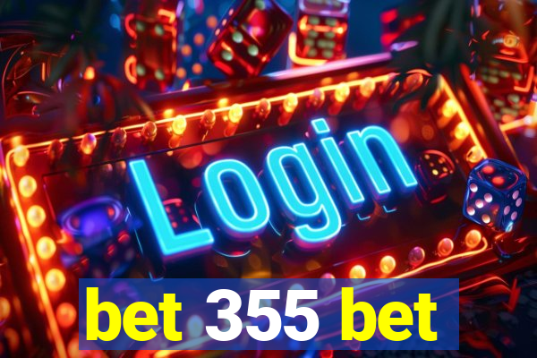 bet 355 bet