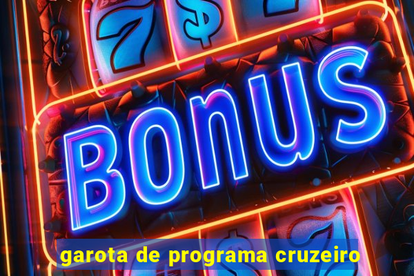 garota de programa cruzeiro