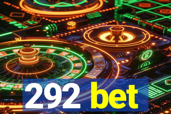 292 bet