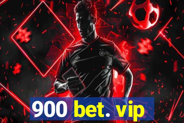 900 bet. vip