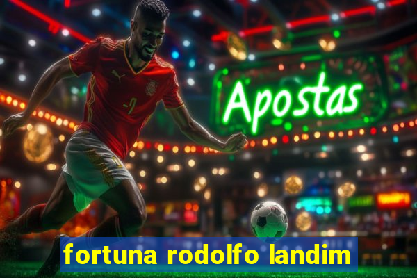 fortuna rodolfo landim