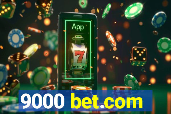 9000 bet.com