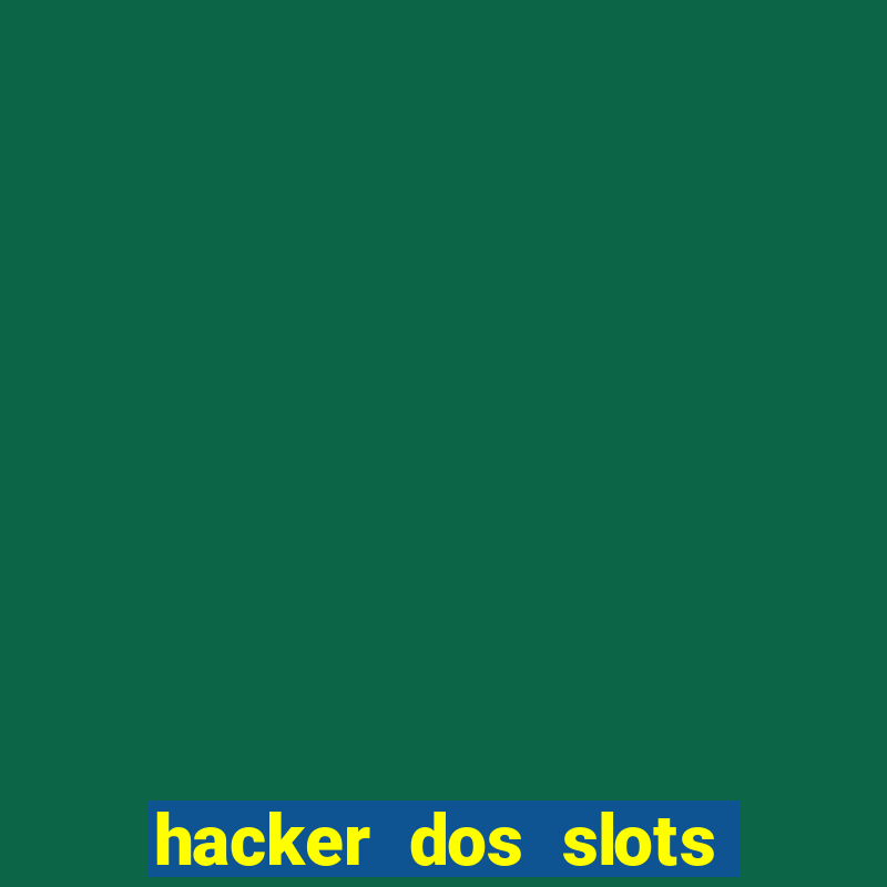 hacker dos slots porcentagem grátis