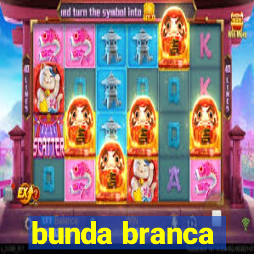 bunda branca