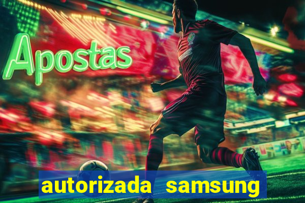 autorizada samsung santos canal 3