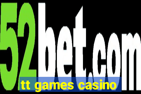 tt games casino