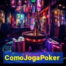 ComoJogaPoker