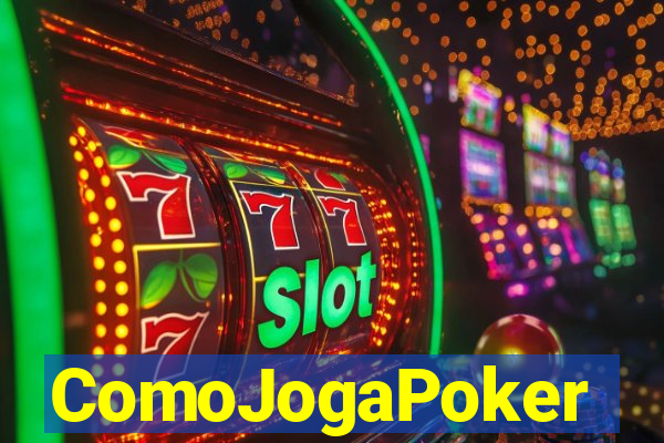 ComoJogaPoker