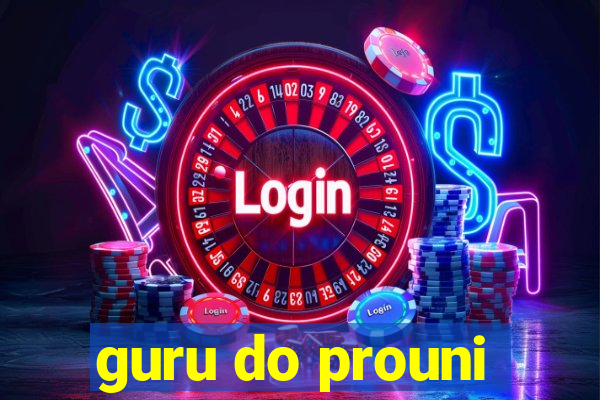 guru do prouni