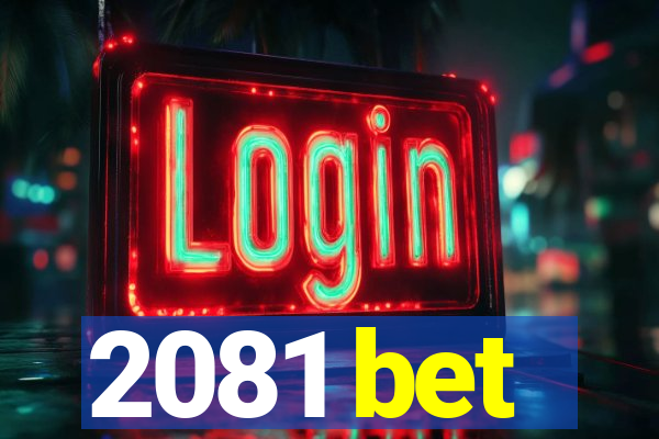 2081 bet