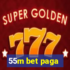 55m bet paga