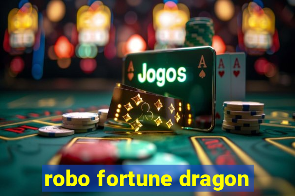 robo fortune dragon