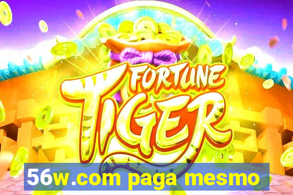 56w.com paga mesmo