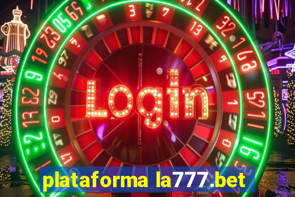 plataforma la777.bet