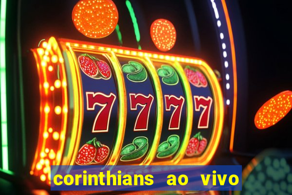 corinthians ao vivo multi multicanal