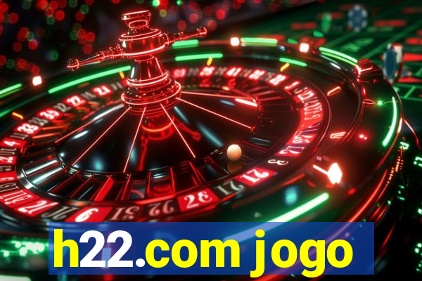 h22.com jogo