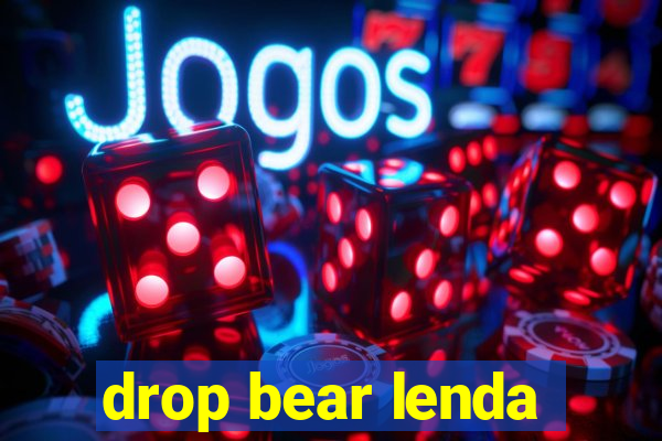 drop bear lenda