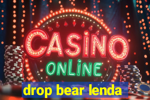 drop bear lenda