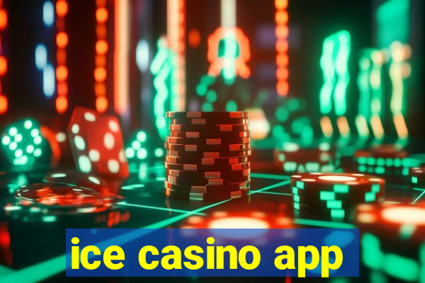 ice casino app