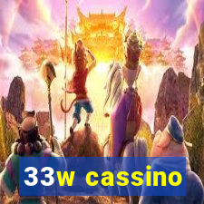 33w cassino