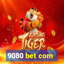 9080 bet com