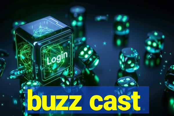 buzz cast