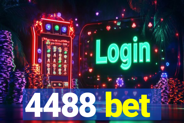 4488 bet