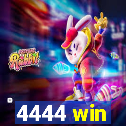 4444 win