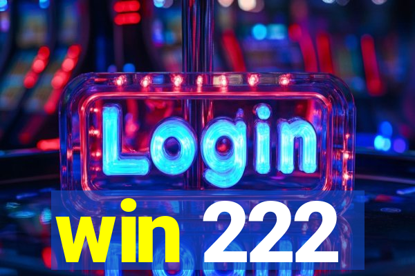 win 222