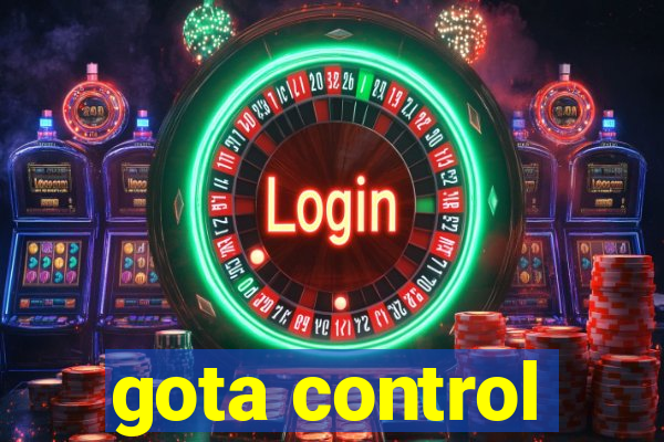 gota control