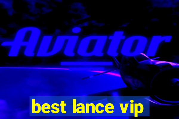 best lance vip